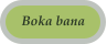 Boka bana